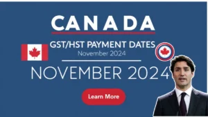 Extra GST and HST Payment in November 2024 Everything You Need to Know