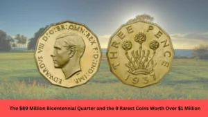 The $89 Million Bicentennial Quarter and the 9 Rarest Coins Worth Over $1 Million