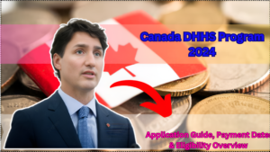 Canada DHHS Program 2024 Application Guide, Payment Dates & Eligibility Overview