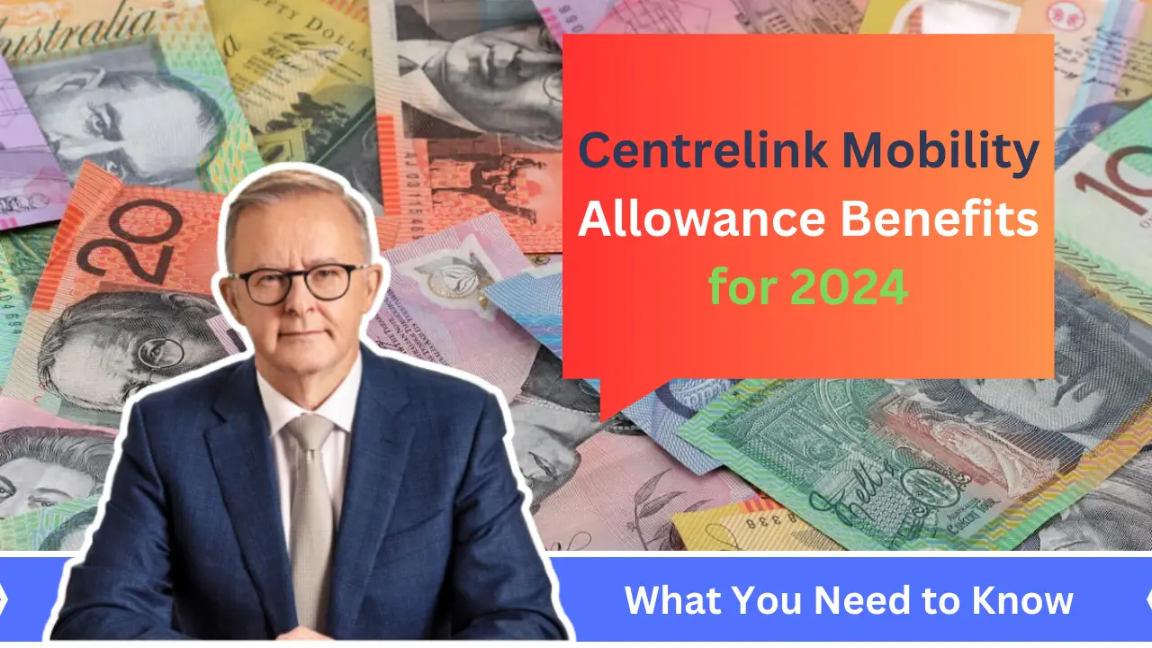 Centrelink Mobility Allowance Benefits for 2024 What You Need to Know