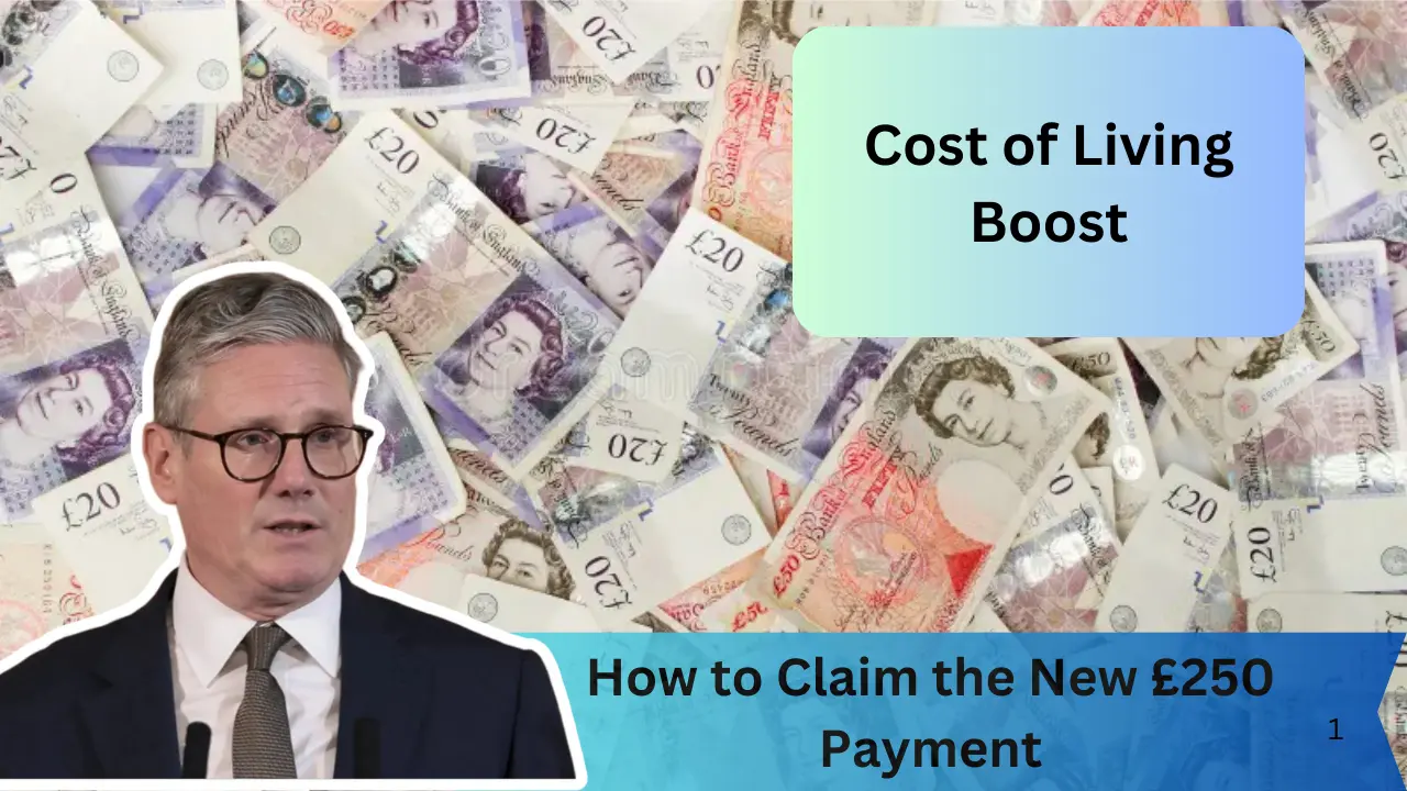 Cost of Living Boost How to Claim the New £250 Payment