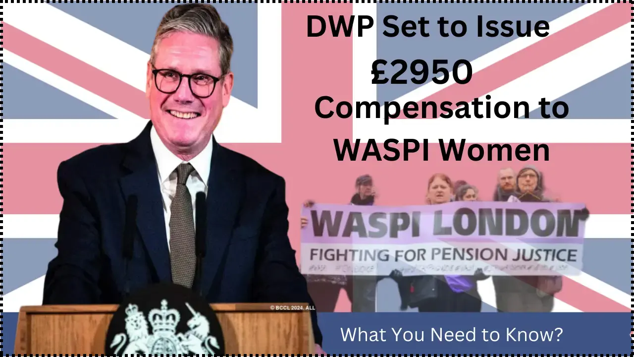 DWP Set to Issue £2950 Compensation to WASPI Women What You Need to Know