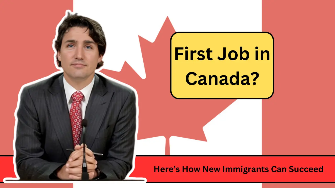 First Job in Canada Here’s How New Immigrants Can Succeed