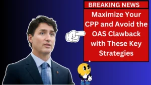 Maximize Your CPP and Avoid the OAS Clawback with These Key Strategies