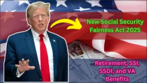 New Social Security Fairness Act 2025: What It Means for Your Retirement, SSI, SSDI, and VA Benefits