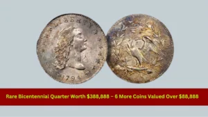 Rare Bicentennial Quarter Worth $388,888 – 6 More Coins Valued Over $88,888