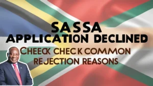 SASSA Grant Application Rejected