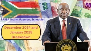 SASSA Grants Payment Schedule December 2024 and January 2025 Breakdown