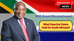 SRD Grant Discontinued What Does the Future Hold for South Africans