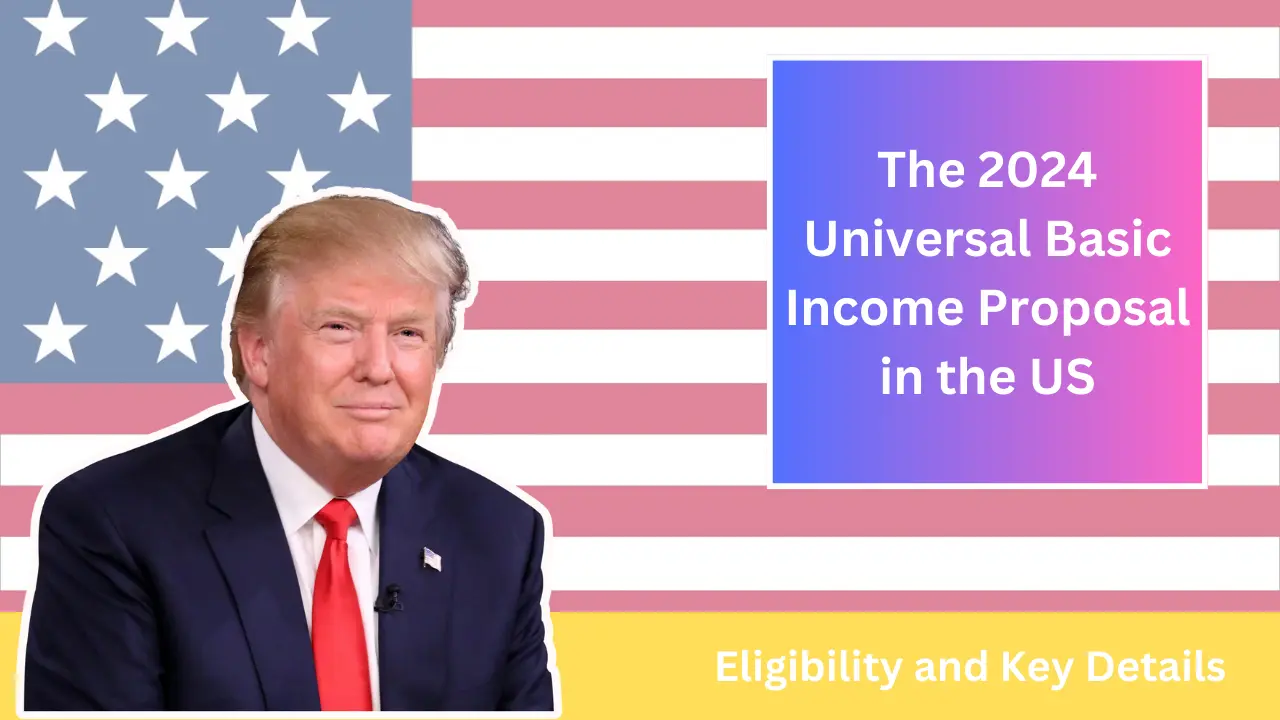 The 2024 Universal Basic Income Proposal in the US Eligibility and Key Details