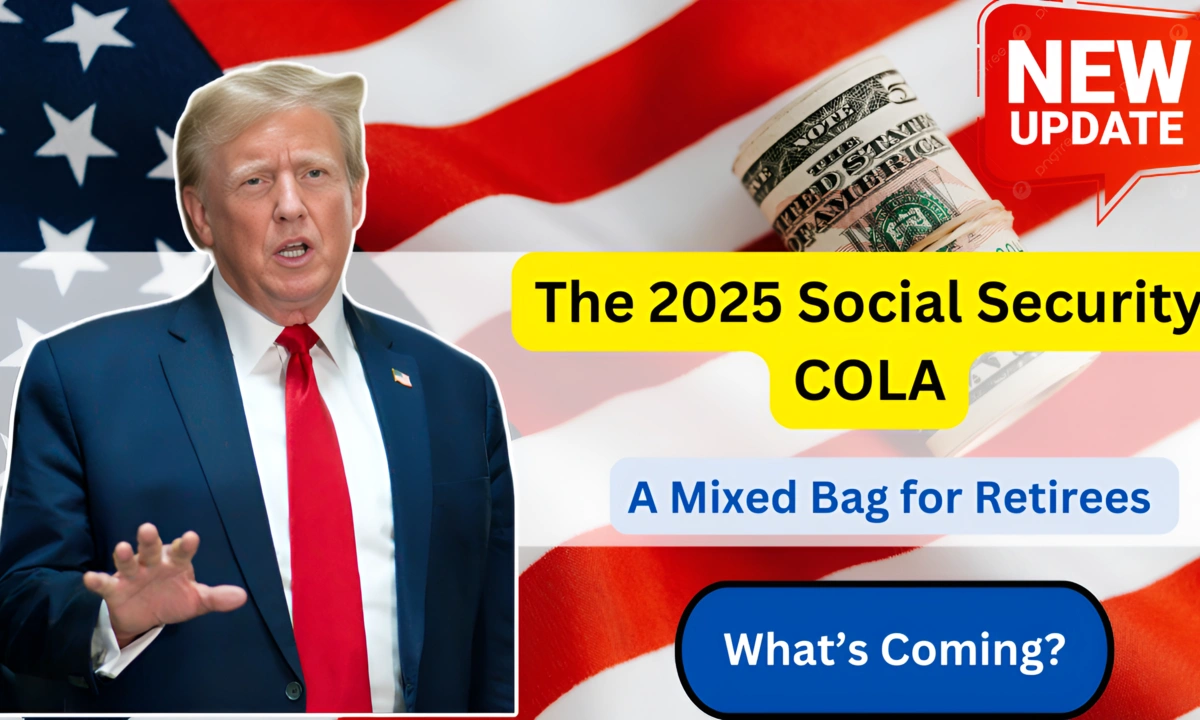 The 2025 Social Security COLA A Mixed Bag for Retirees – What’s Coming